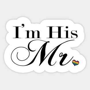 I'm His Mr. Gay Pride Typography with Rainbow Heart Sticker